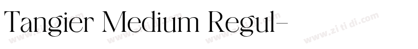 Tangier Medium Regul字体转换 Tangier Medium Regul字体转换